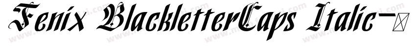 Fenix BlackletterCaps Italic字体转换